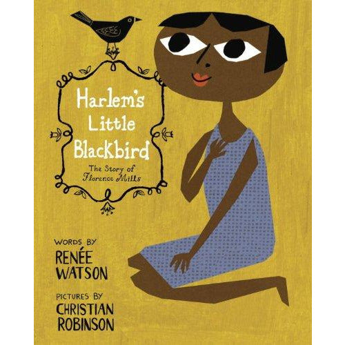 Harlem's Little Blackbird by Renee Watson